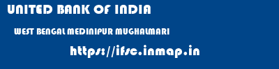 UNITED BANK OF INDIA  WEST BENGAL MEDINIPUR MUGHALMARI   ifsc code